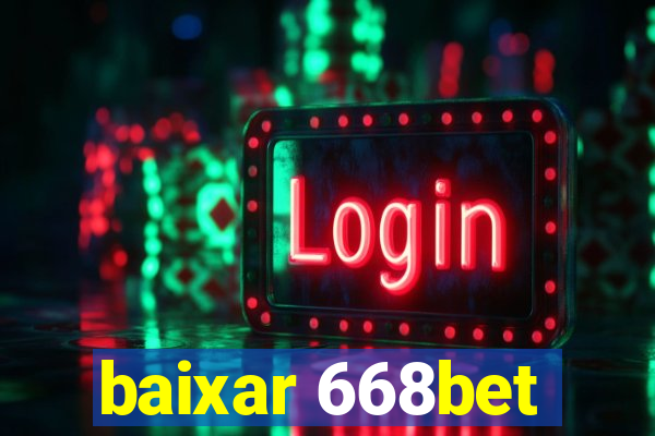 baixar 668bet